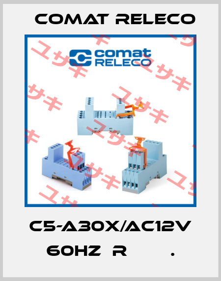 C5-A30X/AC12V 60HZ  R        . Comat Releco