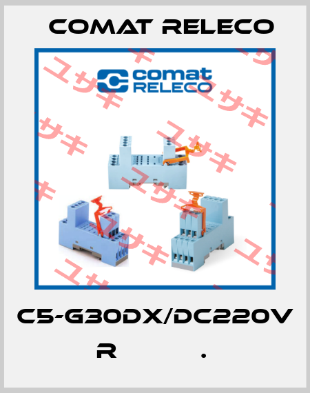C5-G30DX/DC220V  R           .  Comat Releco