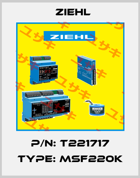 P/N: T221717 Type: MSF220K Ziehl