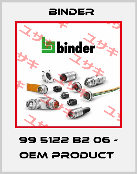 99 5122 82 06 - OEM PRODUCT  Binder