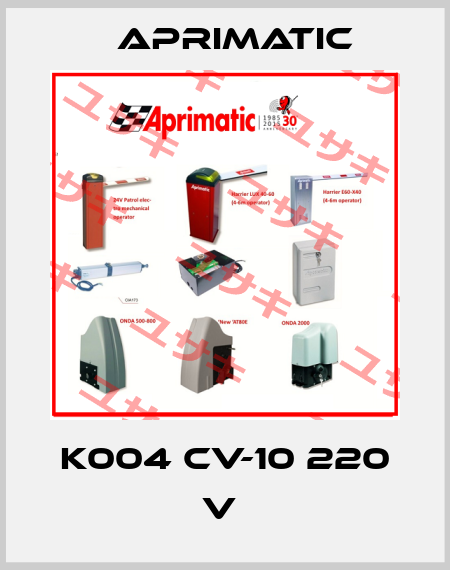 K004 CV-10 220 V  Aprimatic