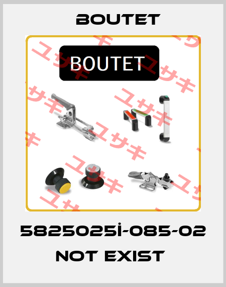 5825025İ-085-02 not exist  Boutet