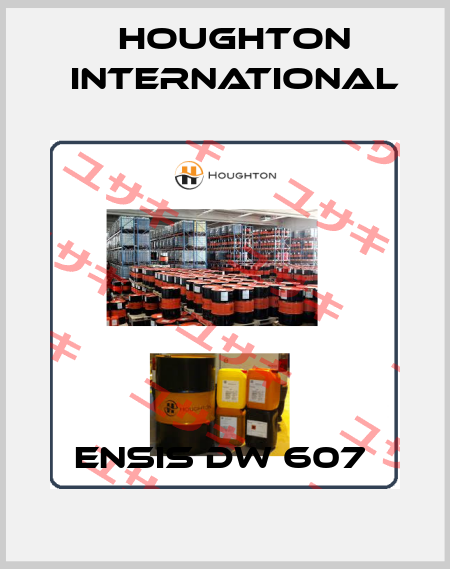 Ensis DW 607  Houghton International