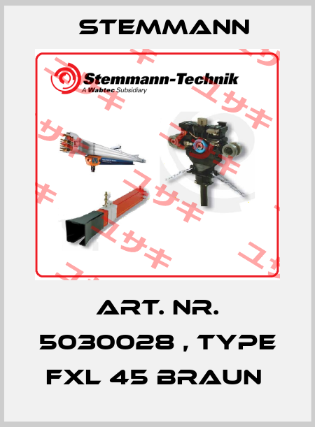 Art. Nr. 5030028 , type FXL 45 BRAUN  Stemmann
