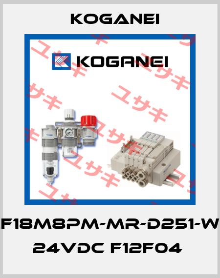 F18M8PM-MR-D251-W 24VDC F12F04  Koganei