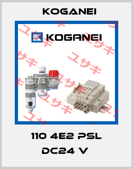 110 4E2 PSL DC24 V  Koganei