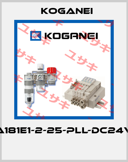 A181E1-2-25-PLL-DC24V  Koganei