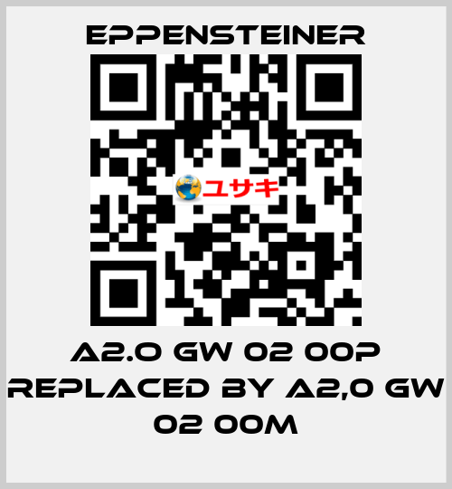 A2.O GW 02 00P REPLACED BY A2,0 GW 02 00M  Eppensteiner