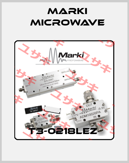 T3-0218LEZ  Marki Microwave