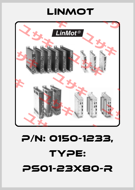 P/N: 0150-1233, Type: PS01-23x80-R Linmot