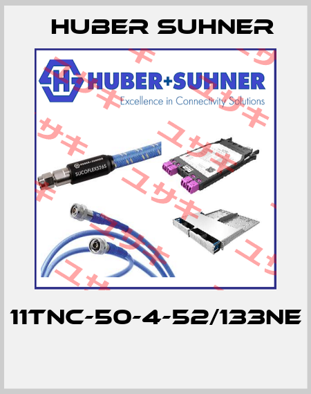 11TNC-50-4-52/133NE  Huber Suhner