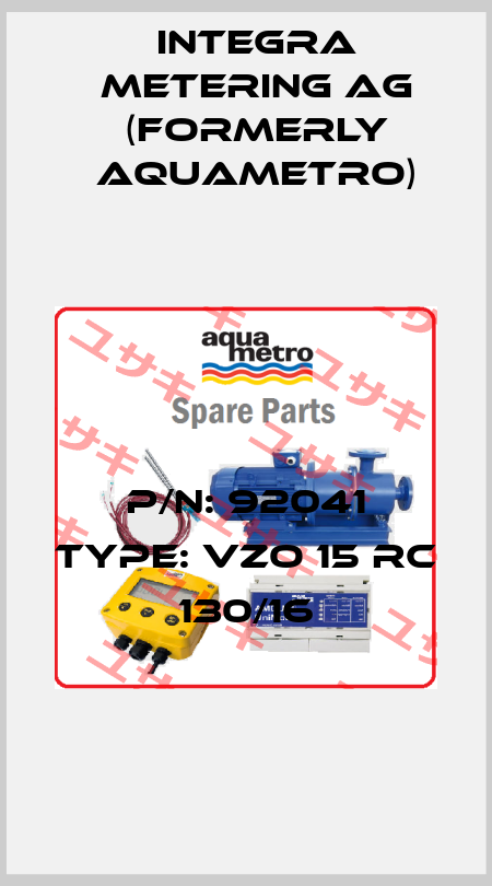 P/N: 92041 Type: VZO 15 RC 130/16 Integra Metering AG (formerly Aquametro)