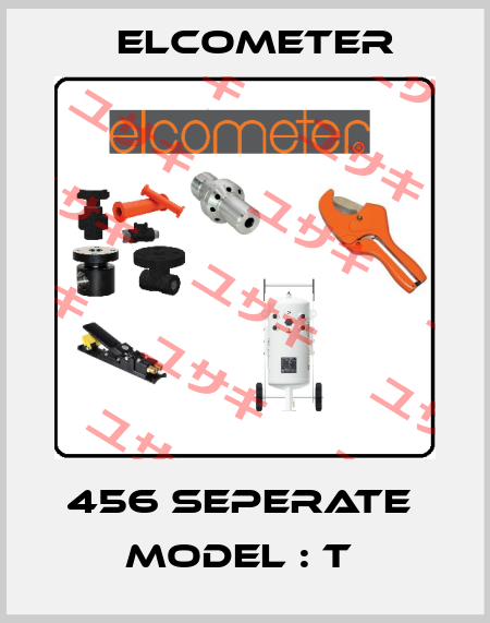 456 SEPERATE  MODEL : T  Elcometer