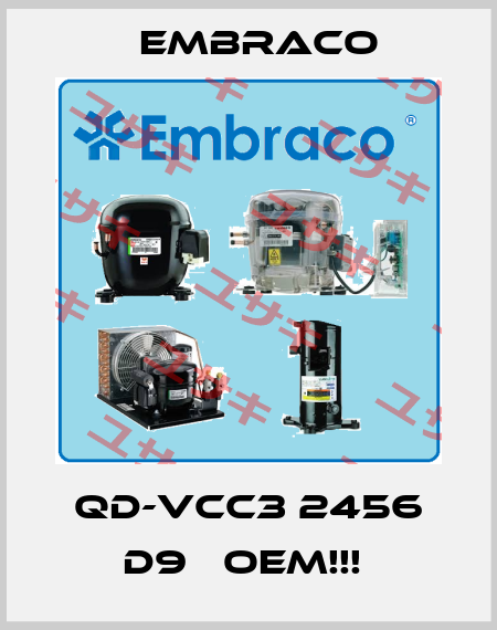  QD-VCC3 2456 D9   OEM!!!  Embraco