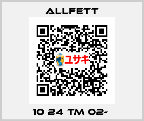 10 24 TM 02-  Allfett