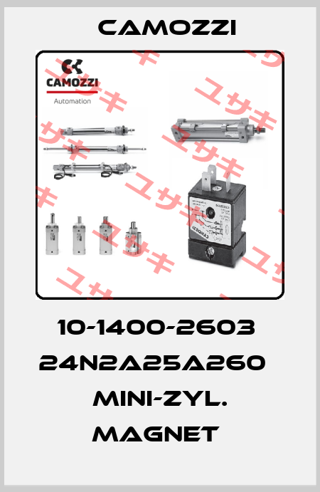 10-1400-2603  24N2A25A260   MINI-ZYL. MAGNET  Camozzi