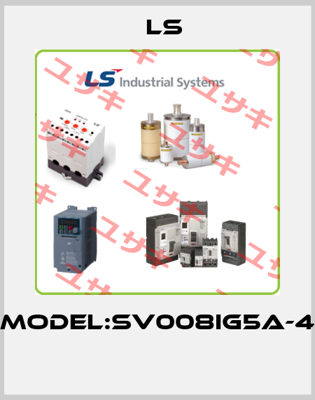 MODEL:SV008IG5A-4  LS