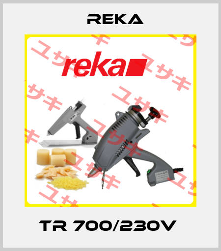 TR 700/230V  Reka