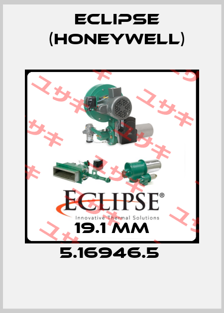 19.1 MM 5.16946.5  Eclipse (Honeywell)