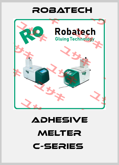 Adhesive Melter C-series  Robatech