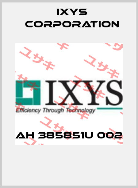 AH 385851U 002  Ixys Corporation