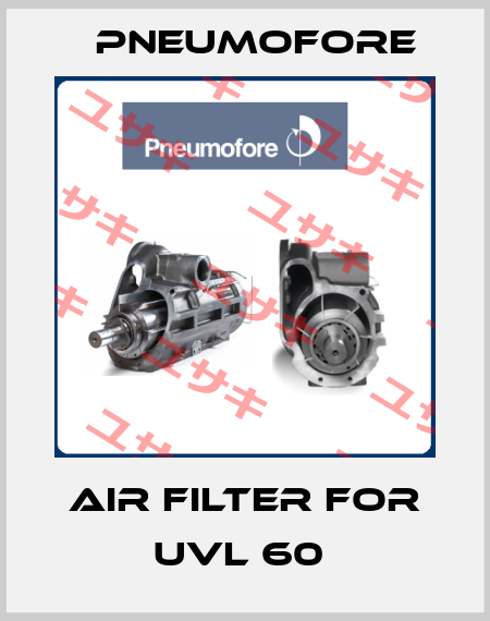 Air Filter for UVL 60  Pneumofore