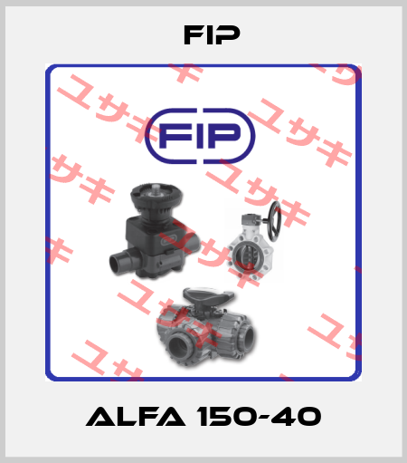 ALFA 150-40 Fip