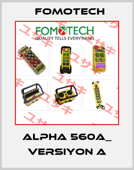ALPHA 560A_ Versiyon A Fomotech