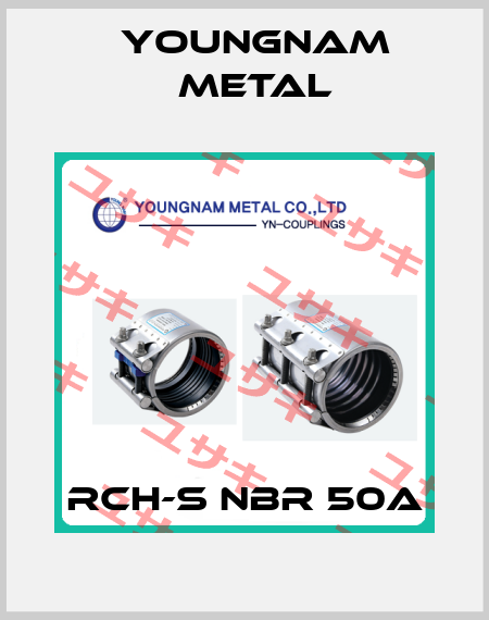 RCH-S NBR 50A YOUNGNAM METAL