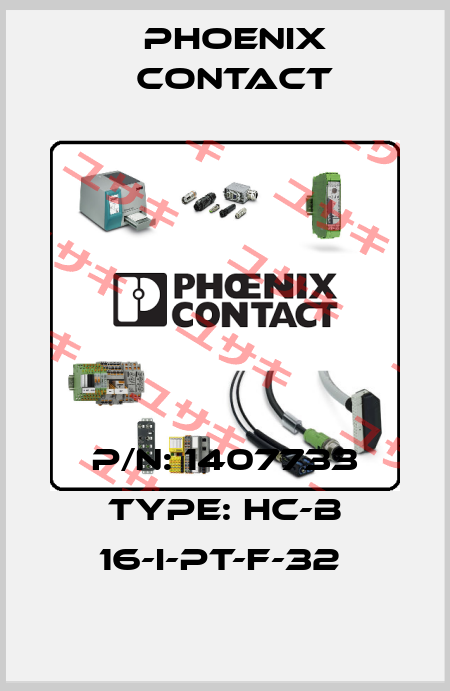 P/N: 1407733 Type: HC-B 16-I-PT-F-32  Phoenix Contact