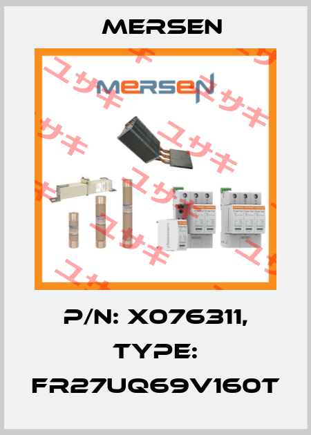 P/N: X076311, Type: FR27UQ69V160T Mersen
