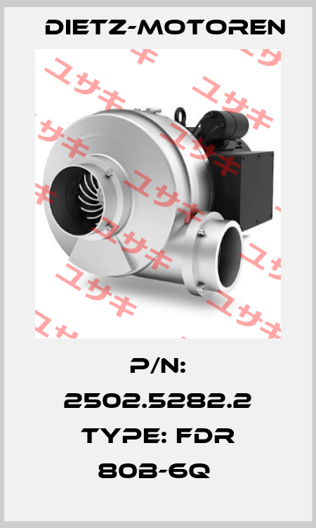 P/N: 2502.5282.2 Type: FDR 80B-6Q  Dietz-Motoren