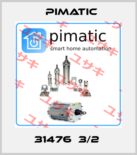 31476  3/2  Pimatic
