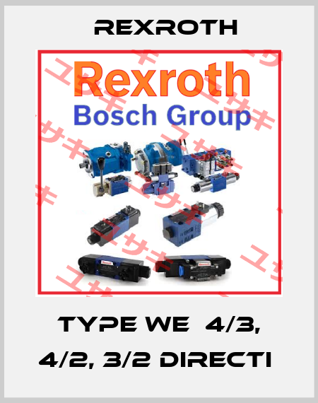 Type WE  4/3, 4/2, 3/2 directi  Rexroth