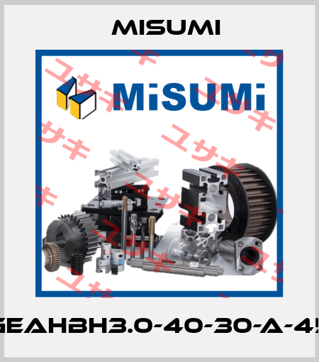 GEAHBH3.0-40-30-A-45 Misumi