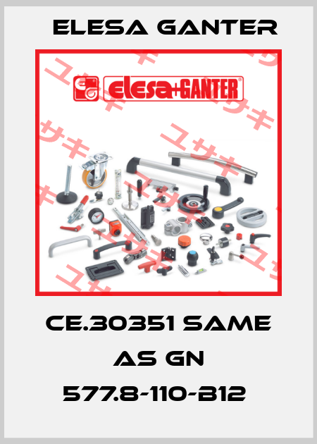 CE.30351 same as GN 577.8-110-B12  Elesa Ganter