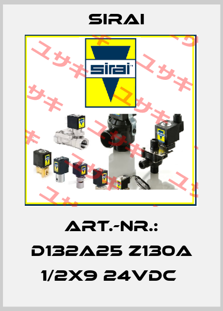 ART.-NR.: D132A25 Z130A 1/2X9 24VDC  Sirai