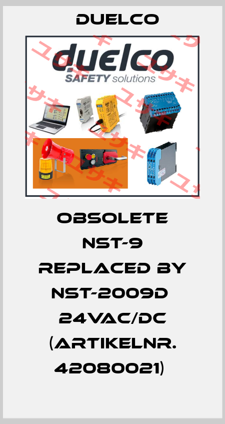 Obsolete NST-9 replaced by NST-2009D  24VAC/DC (Artikelnr. 42080021)  DUELCO