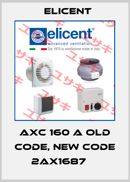 AXC 160 A Old code, new code 2AX1687     Elicent