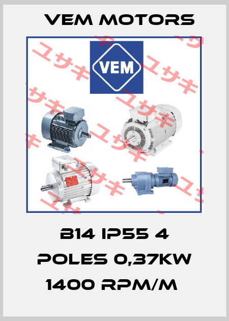 B14 IP55 4 POLES 0,37KW 1400 RPM/M  Vem Motors