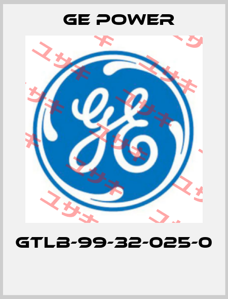 GTLB-99-32-025-0  GE Power