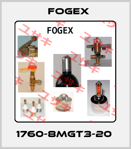 1760-8MGT3-20  Fogex