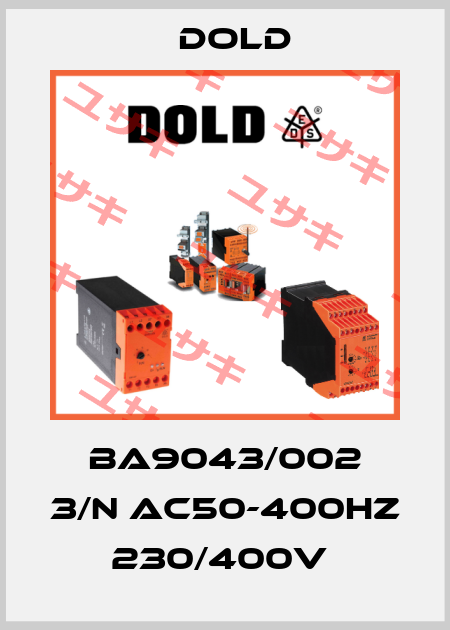 BA9043/002 3/N AC50-400HZ 230/400V  Dold