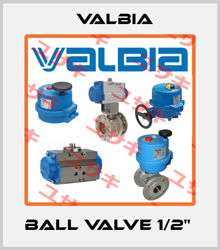 BALL VALVE 1/2"  Valbia