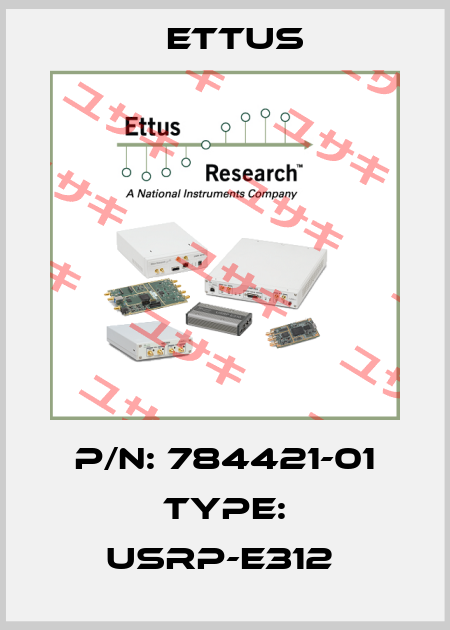 P/N: 784421-01 Type: USRP-E312  Ettus