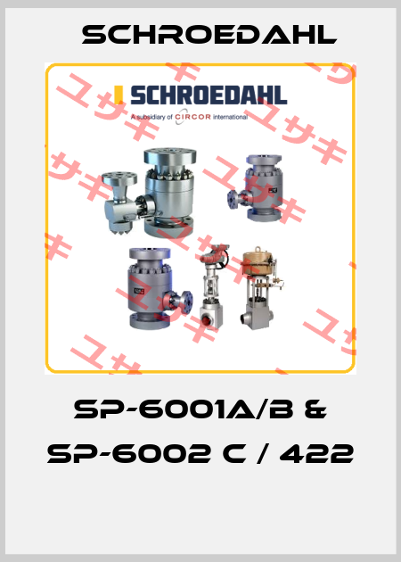  SP-6001A/B & SP-6002 C / 422   Schroedahl