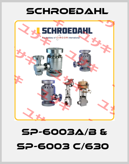  SP-6003A/B & SP-6003 C/630  Schroedahl