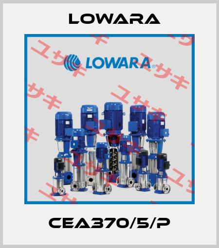CEA370/5/P Lowara