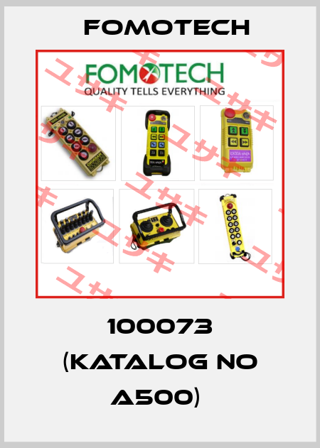 100073 (Katalog no A500)  Fomotech