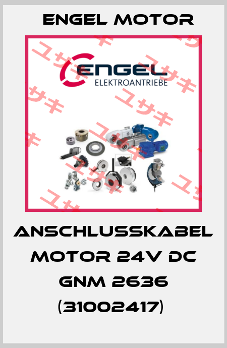 Anschlußkabel Motor 24V DC GNM 2636 (31002417)  Engel Motor